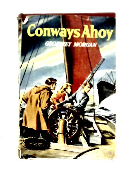 Conways Ahoy By Geoffrey Morgan