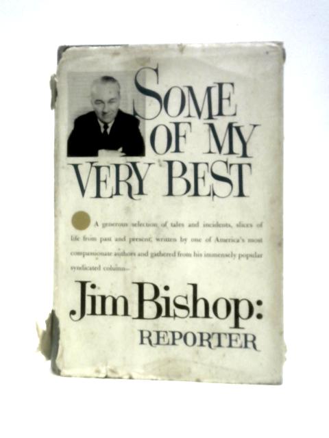 Some of My Very Best von Jim Bishop