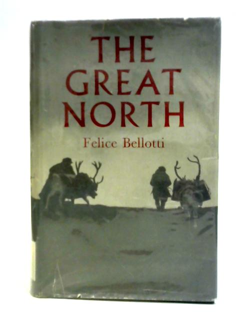 The Great North von Felice Bellotti