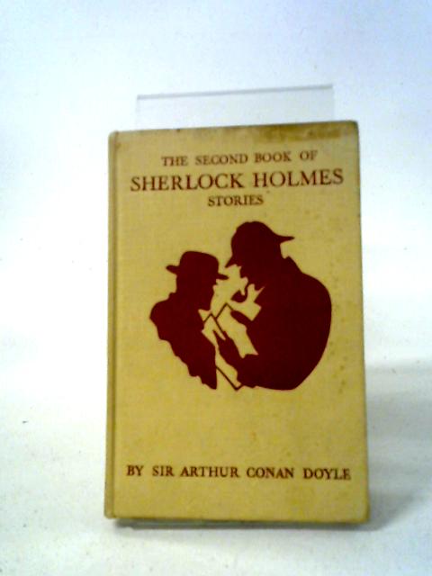 The Second Book of Sherlock Holmes Stories von Sir Arthur Conan Doyle