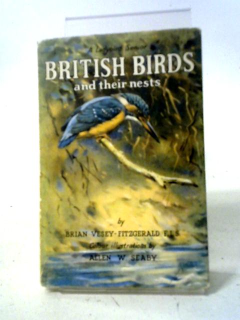 British Birds and Their Nests By Brian Vesey-Fitzgerald