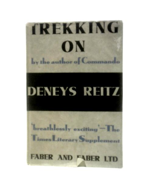 Trekking On von Deneys Reitz