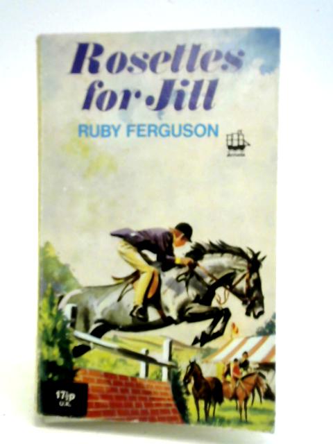 Rosettes for Jill By Ruby Ferguson