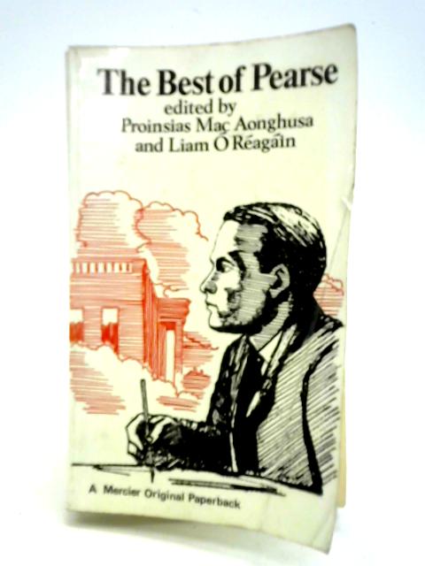 The Best of Pearse By Proinsia Mac Aonghusa et al