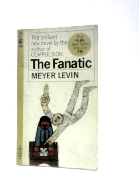 The Fanatic By Meyer Levin