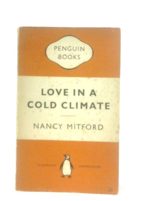 Love in a Cold Climate By Nancy Mitford