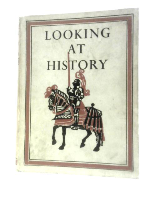 Looking at History. Britain from Cavemen to the Present Day von R. J. Unstead