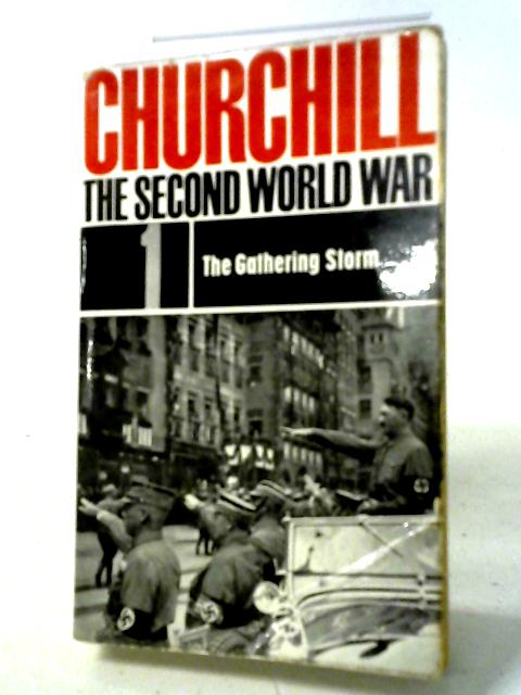 Churchill The Second World War 1 - The Gathering Storm By Winston S. Churchill