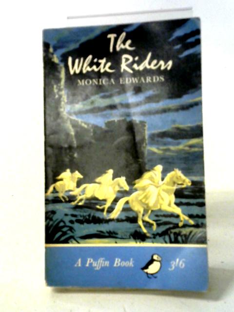 The White Riders By Monica Edwards