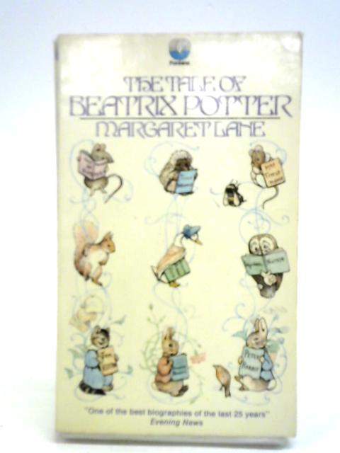 Tale of Beatrix Potter: A Biography By Margaret Lane