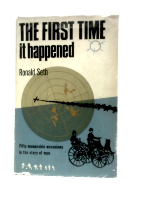 The First Time It Happened von Ronald Seth