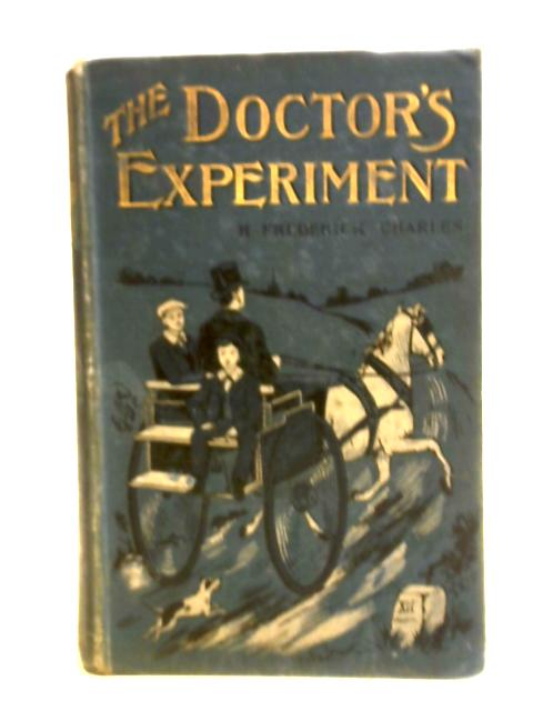 The Doctor's Experiment By H. Frederick Charles