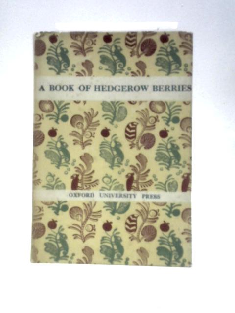 A Book Of Hedgerow Berries von Dorothy A. Ward