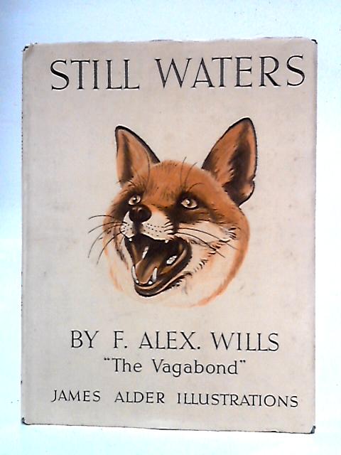 Still Waters By F. Alex Wills