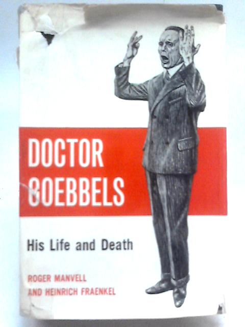 Doctor Goebbels: His Life and Death von Roger Manvell & Heinrich Fraenkel