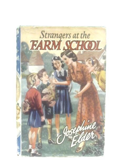 Strangers at the Farm School von Josephine Elder