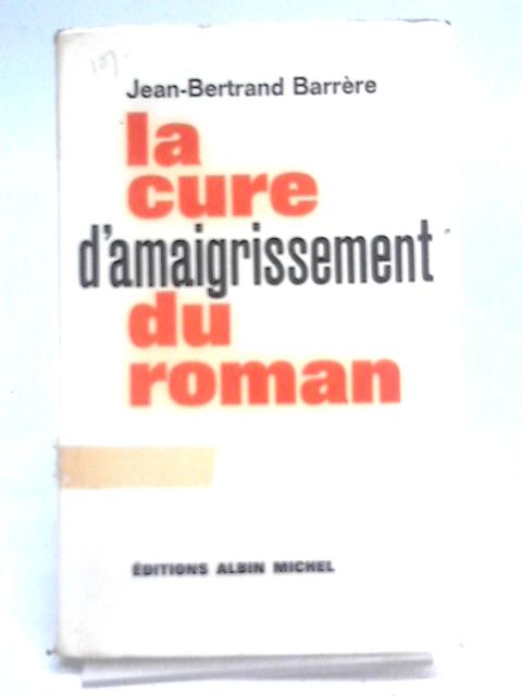 La Cure D'Amaigrissement Du Roman By Jean-Bertrand Barrere