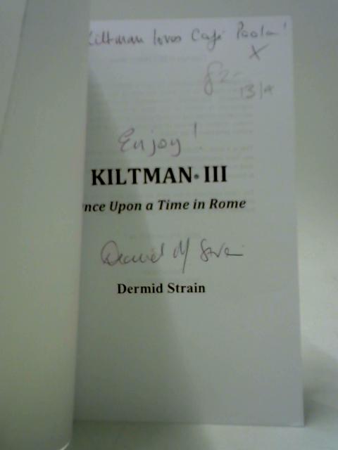 Kiltman III: Once Upon a Time in Rome By Dermid Strain