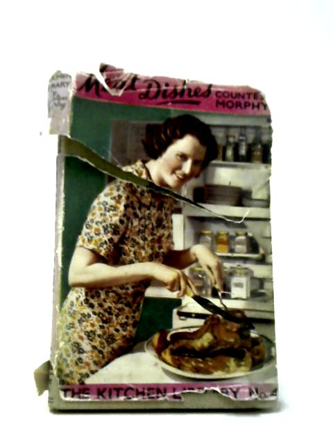 The Kitchen Library - Volume IV Meat Dishes von Countess Morphy