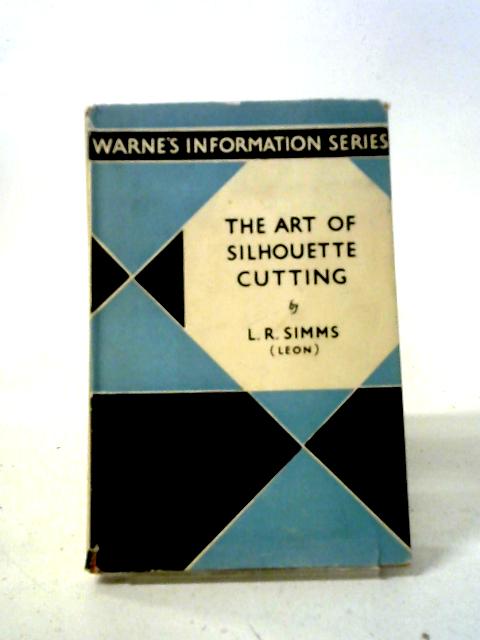 The Art of Silhouette Cutting By Leonard A. Simms