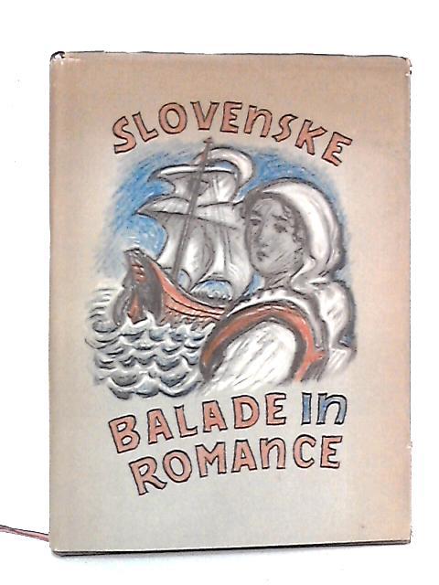 Slovenske Balade in Romance By Uredil France Novsak