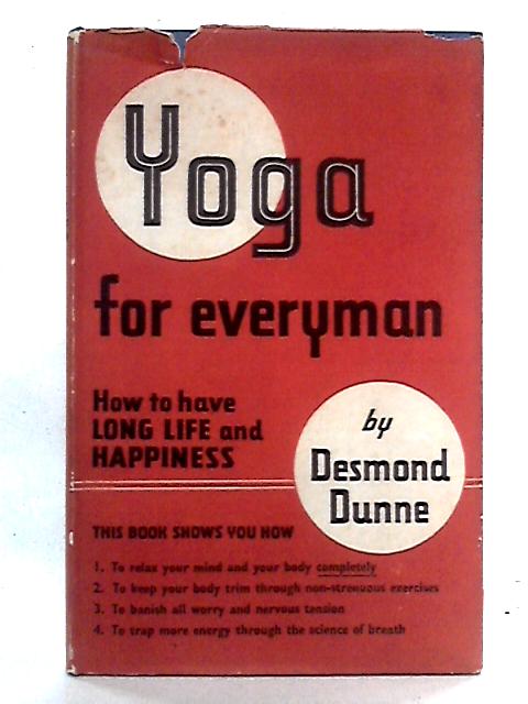 Yoga for Everyman: How to Have Long Life and Happiness par Desmond Dunne