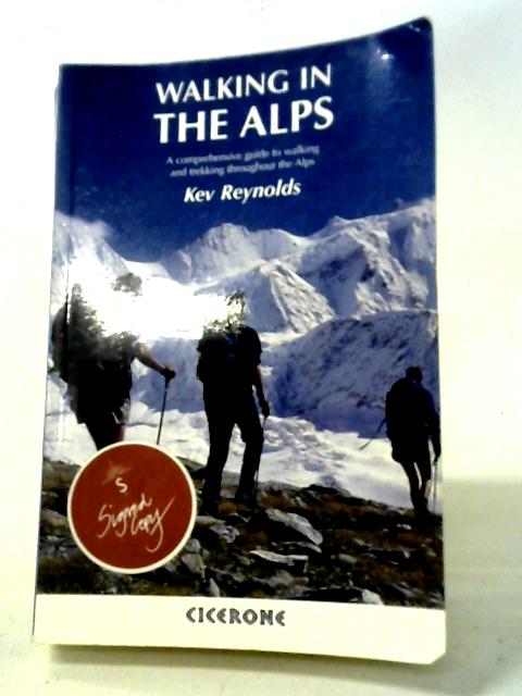 Walking In The Alps By Kev Reynolds