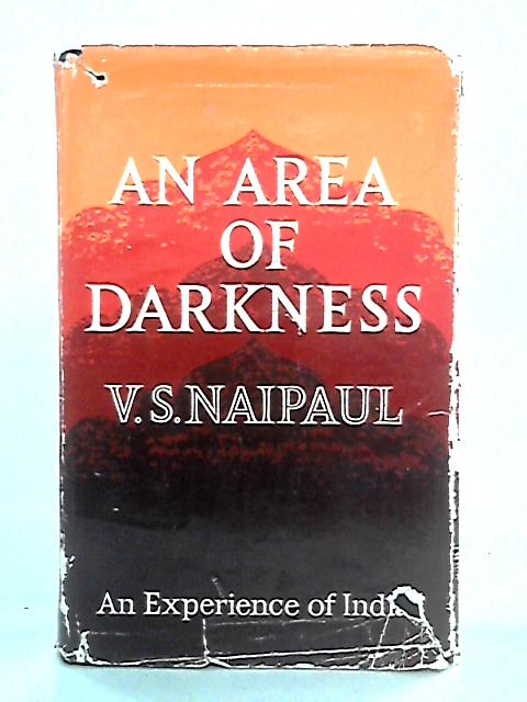 An Area Of Darkness von V S Naipaul