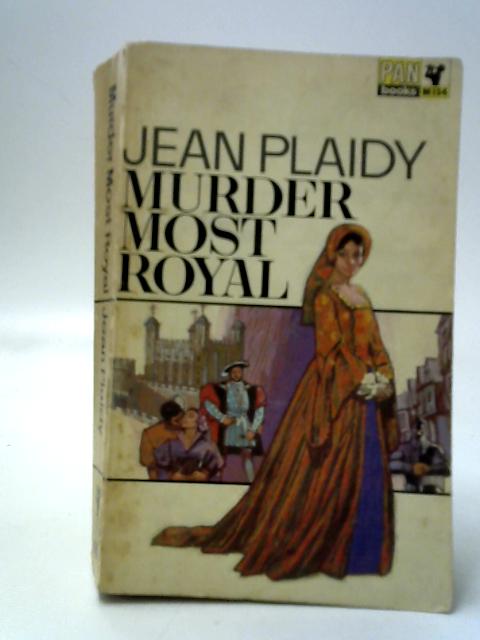 Murder Most Royal By Jean Plaidy