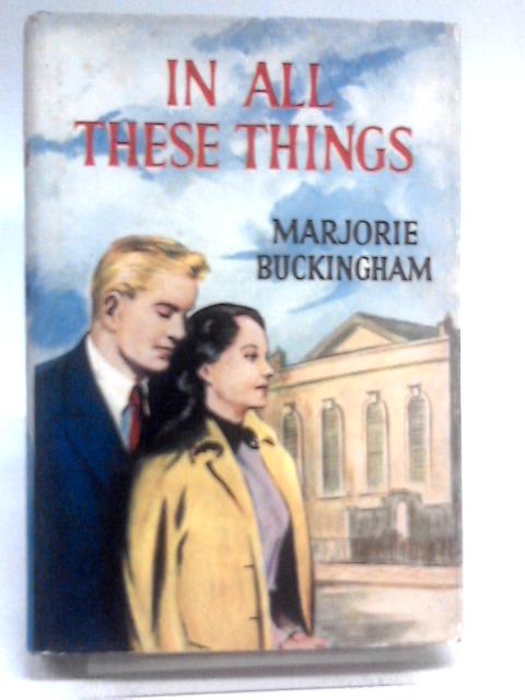 In All These Things von Marjorie Buckingham