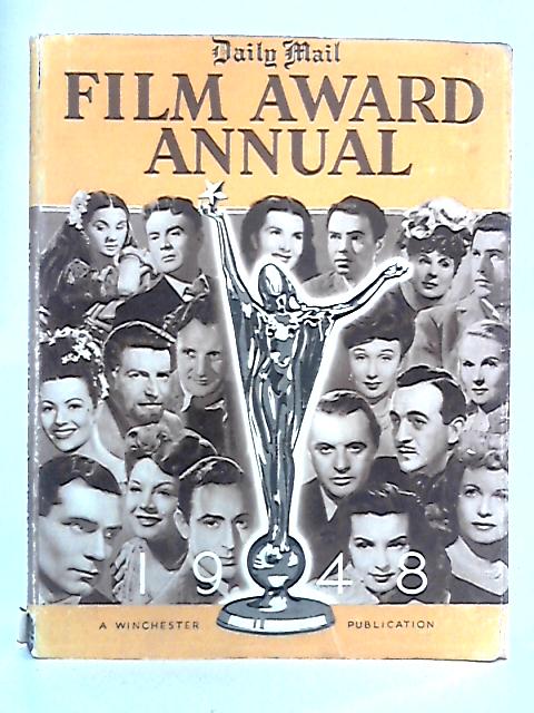 Daily Mail Film Award Annual: British Films of 1947 von Jeffrey Truby Ed.