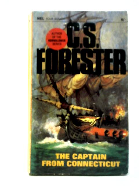 The Captain from Connecticut By C. S. Forester