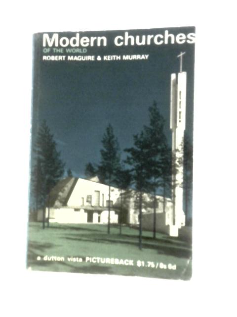 Modern Churches of the World By Robert Maguire
