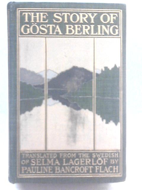 The Story of Gosta Berling By Selma Lagerlof