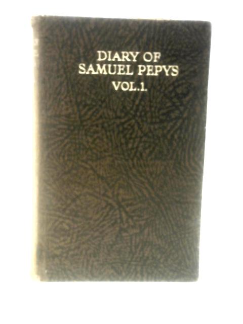 Diary of Samuel Pepys. Vol. I. von Samuel Pepys