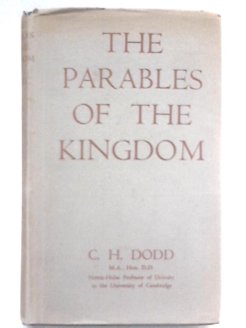 The Parables Of The Kingdom By C.H. Dodd