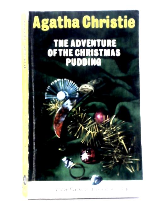 The Adventure Of The Christmas Pudding And A Selection Of Entrees par Agatha Christie