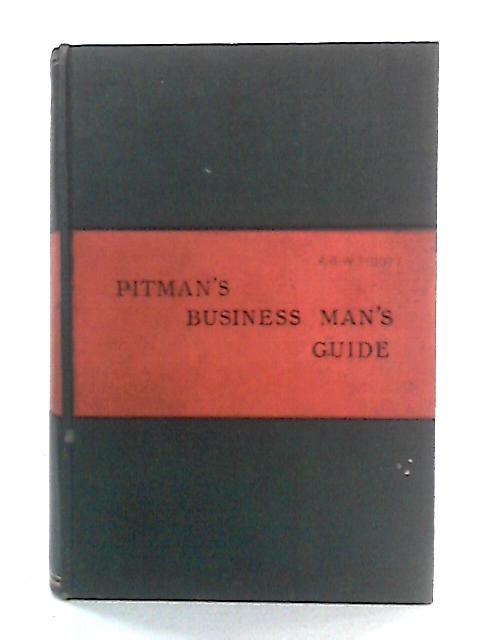 Pitman's Business Man's Guide By J. A. Slater