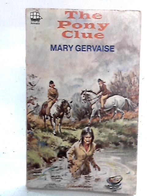 The Pony Clue By Mary Gervaise