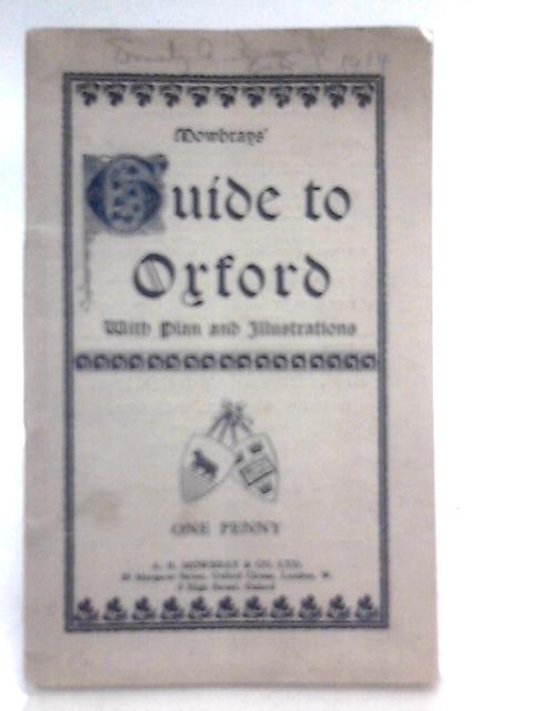 Mowbray's Guide to Oxford with Plan and Illustrations By Unstated