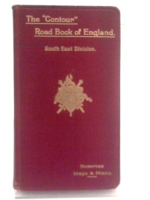 The "Contour" Road Book of England: South East Division By Harry R.G. Inglis