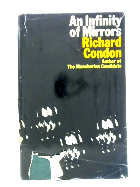 An Infinity of Mirrors By Richard Condon