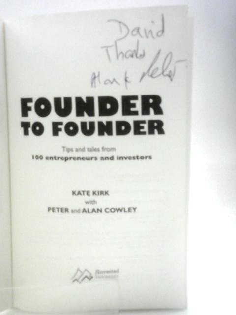 Founder to Founder By Kate Kirk with Peter and Alan Cowley