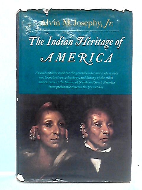 The Indian Heritage of America By Alvin M. Josephy