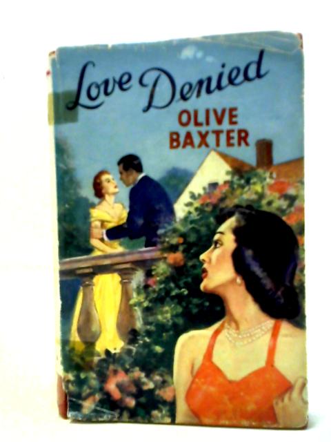 Love Denied By Olive Baxter