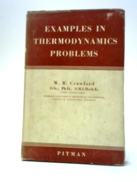 Examples In Thermodynamics Problems par W. R. Crawford