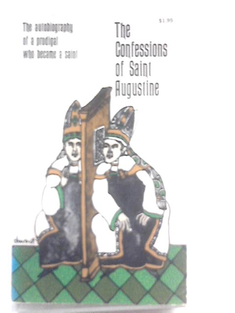 The Confessions of Saint Augustine von Edward B. Pusey (Trans.)