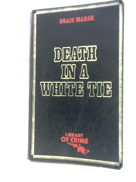 Death in a White Tie von Ngaio Marsh