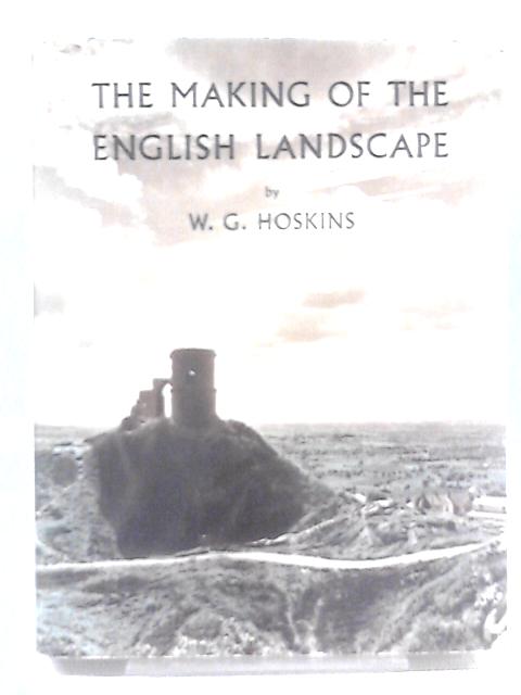 The Making of the English Landscape par W. G. Hoskins