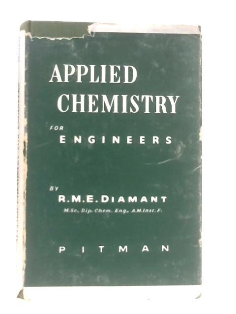 Applied Chemistry for Engineers von R. M. E. Diamant